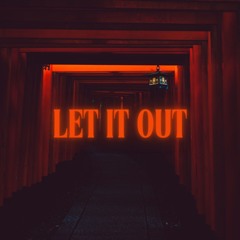 Let It Out