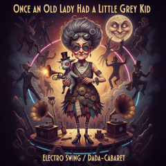 Once an Old Lady Had a Little Grey Kid