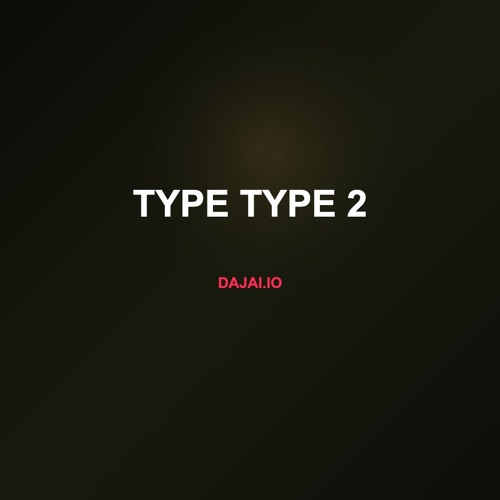 TYPE TYPE 2
