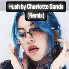 Hush by Charlotte Sands (Jay Victor Remix)