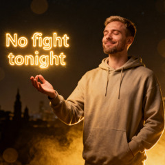 No fight tonight
