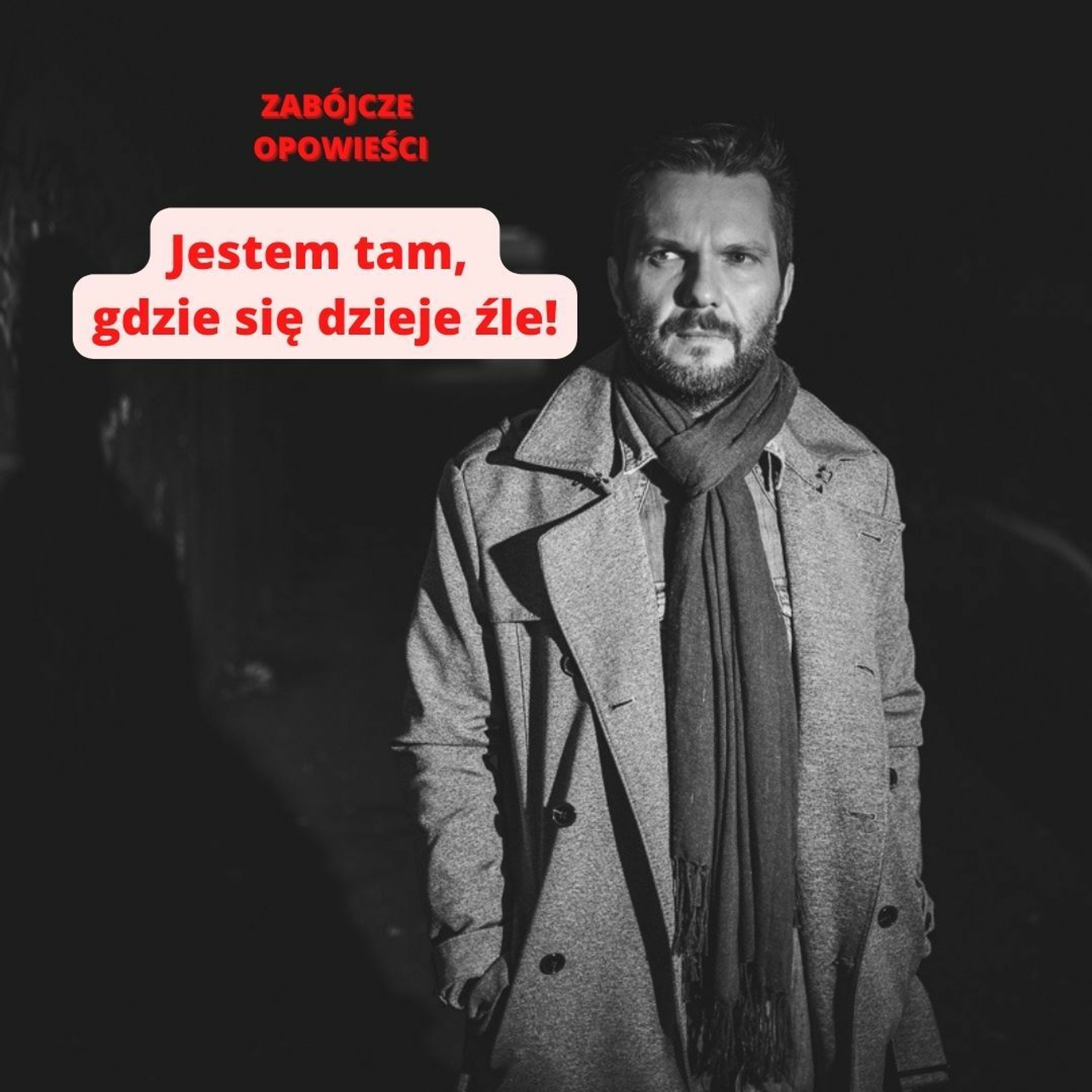 Jestem tam, gdzie się dzieje źle! episode artwork