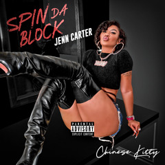 Chinese Kitty & Jenn Carter - Spin Da Block