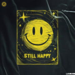 Vertile - Still Happy (LuiSound Edit)