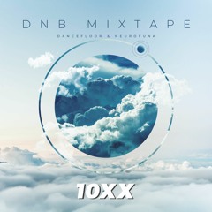 10xx - Drum and Bass Mixtape (Dancefloor & Neurofunk)