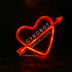 Gyrobot | "Minor Lazer"