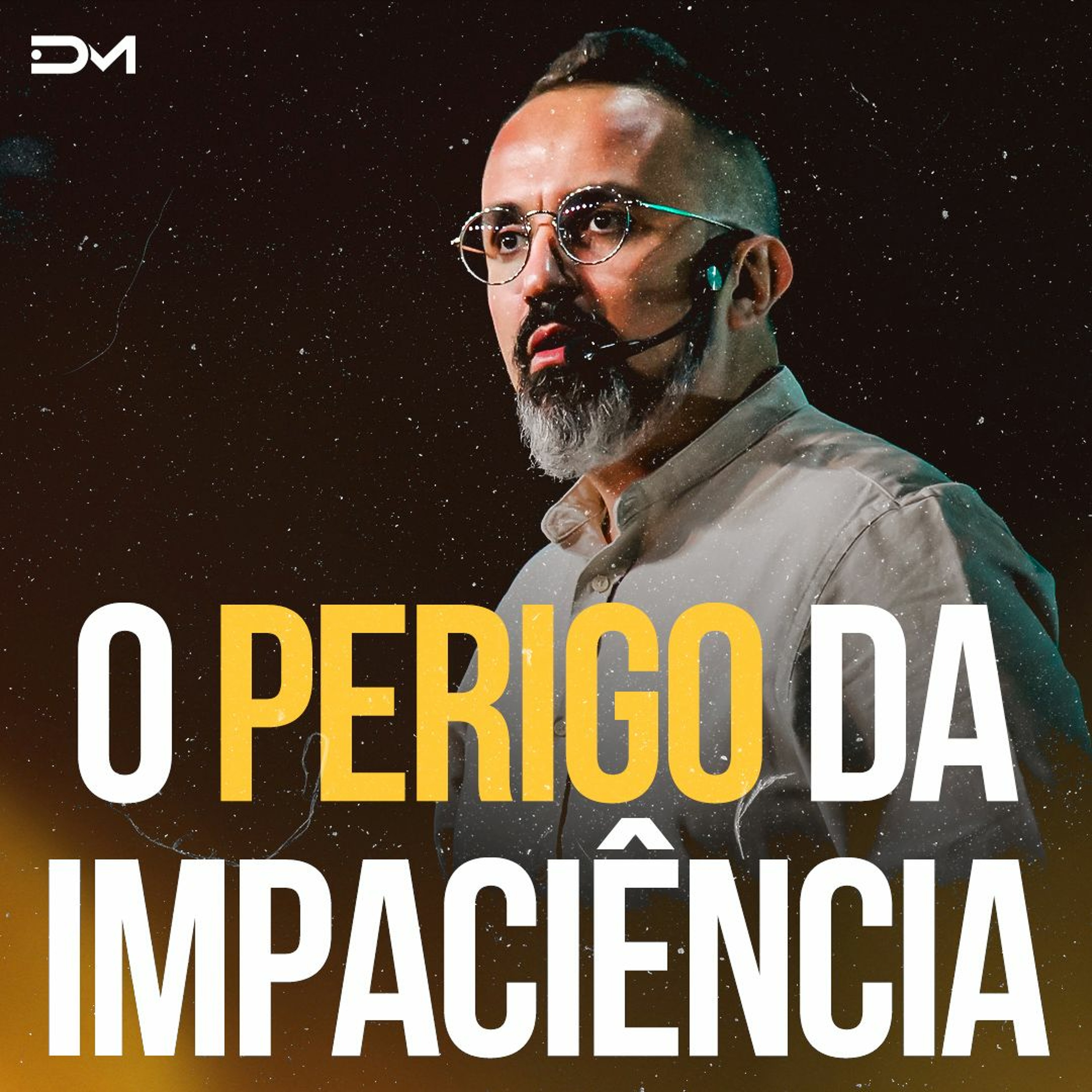 O perigo da impaciência | Sermão #Diegomenin episode artwork
