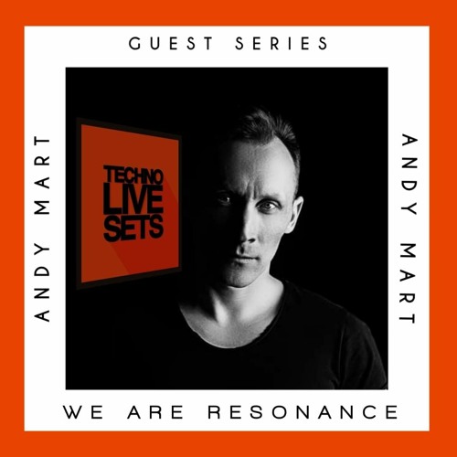 Techno Live Sets [We Are Resonance] Guest Series #68 w/ Andy Mart