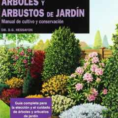 [DOWNLOAD] EBOOK 📒 Árboles y arbustos de jardín: Manual de cultivo y conservación (E