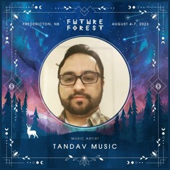 Tandav Music Live Set @Future Forest 2023