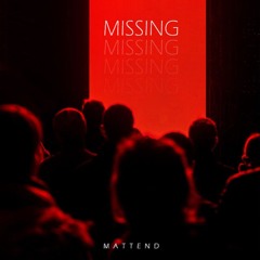 Mattend - Missing (TikTok Remix 2024)