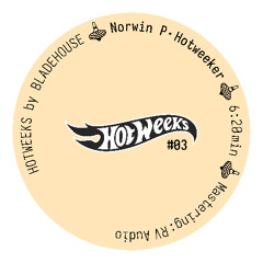 Norwin P - Hotweeker [Hotweeks #3]