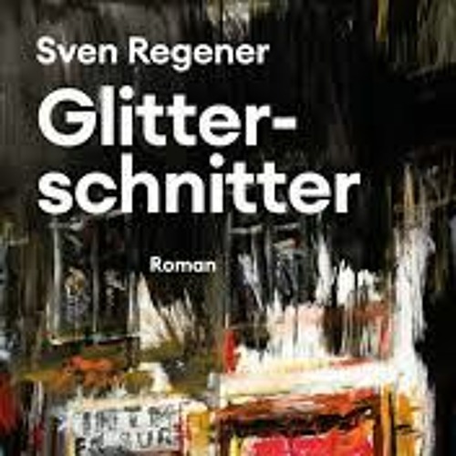 Christina Höfferer: Glitterschnitter von Sven Regener