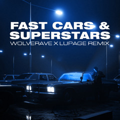 Fast Cars & Superstars (Wolverave & Lupage HARD TECHNO Remix)