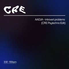AADJA - introvert problems (CRE Psytechno Edit)