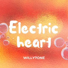 Electric Heart_Willy7one