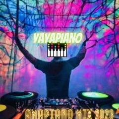 YAYAPIANO - Amapiano Mix 2023