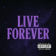 LIVE FOREVER