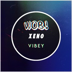 XENO - VIBEY