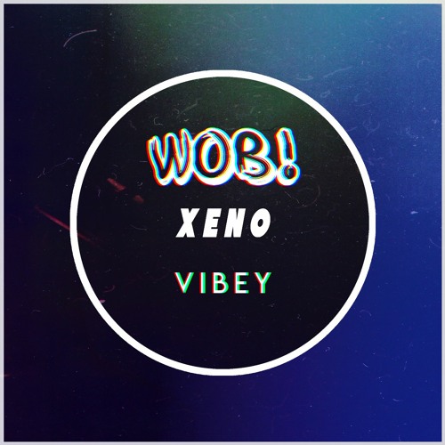 XENO - VIBEY