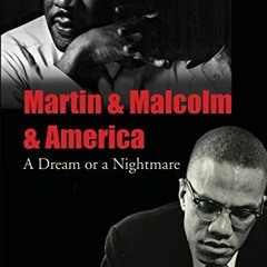 VIEW KINDLE 📫 Martin & Malcolm & America: A Dream or a Nightmare by  James H. Cone [