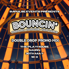 Impulse Presents Bouncin' Double Drop  Promo Mix