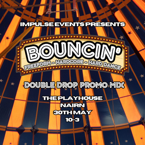 Impulse Presents Bouncin' Double Drop  Promo Mix