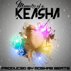 Stream Keasha | Listen to Memoirs of a Keasha Mixtape playlist online for  free on SoundCloud