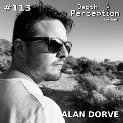 Depth Perception Sessions #113 - Alan Dorve