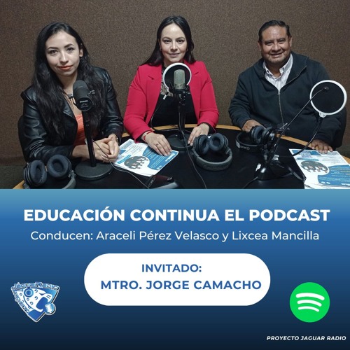 Educación Continua El Podcast con Jorge Camacho