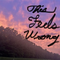 This Feels Wrong (prod. NSM Beats)