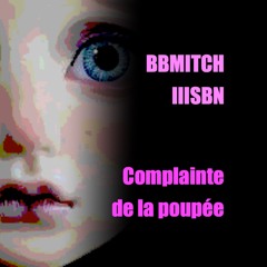 Complainte de la poupée -  BB Mitch & IIISBN