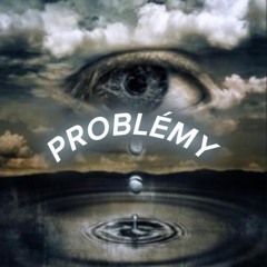 PROBLÉMY