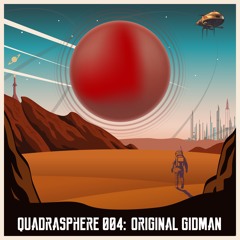 The Quadrasphere 004 - Original Gidman