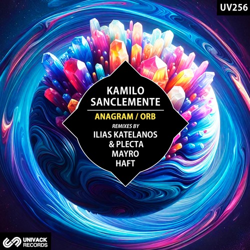 Kamilo Sanclemente - Anagram (Mayro Extended Remix) [Univack]