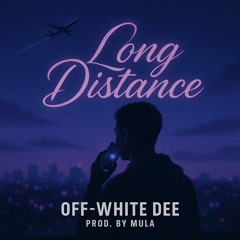 Long Distance [Prod. by Mulagohard]