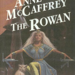 [GET] KINDLE 📪 The Rowan (Rowan/Damia Series) by  Anne McCaffrey &  Jean Reed Bahle