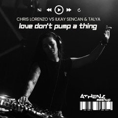 Love Don't Pump A Thing (Athenz Mashup) [Clean]