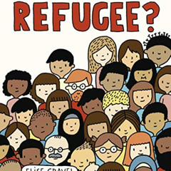 Get EBOOK 📙 What Is A Refugee? by  Elise Gravel EBOOK EPUB KINDLE PDF
