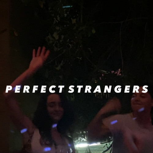 PERFECT STRANGERS 19.02.21