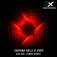 Thayana Valle, Girla - Bad Girl (Lowge Remix)