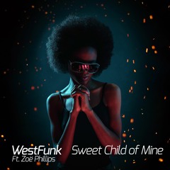 Sweet Child Of Mine (feat. Zoë Phillips - WestFunk