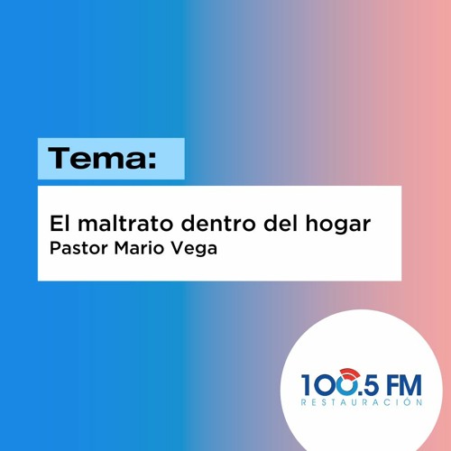 Stream Voz de Restauración - El maltrato del hogar by Restauración 100.5 FM | Listen online for free on SoundCloud