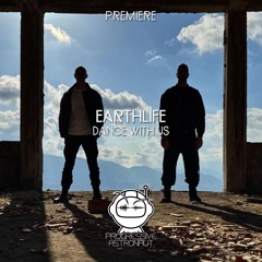 PREMIERE: EarthLife - Dance With Us [Radikon]