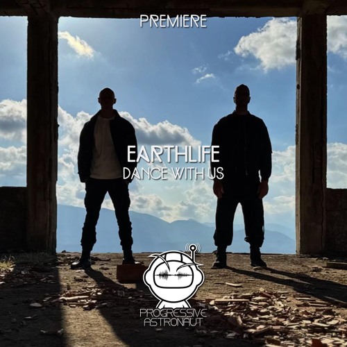 PREMIERE: EarthLife - Dance With Us [Radikon]