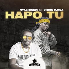 Hapo Tu (feat. Chris Kaiga)