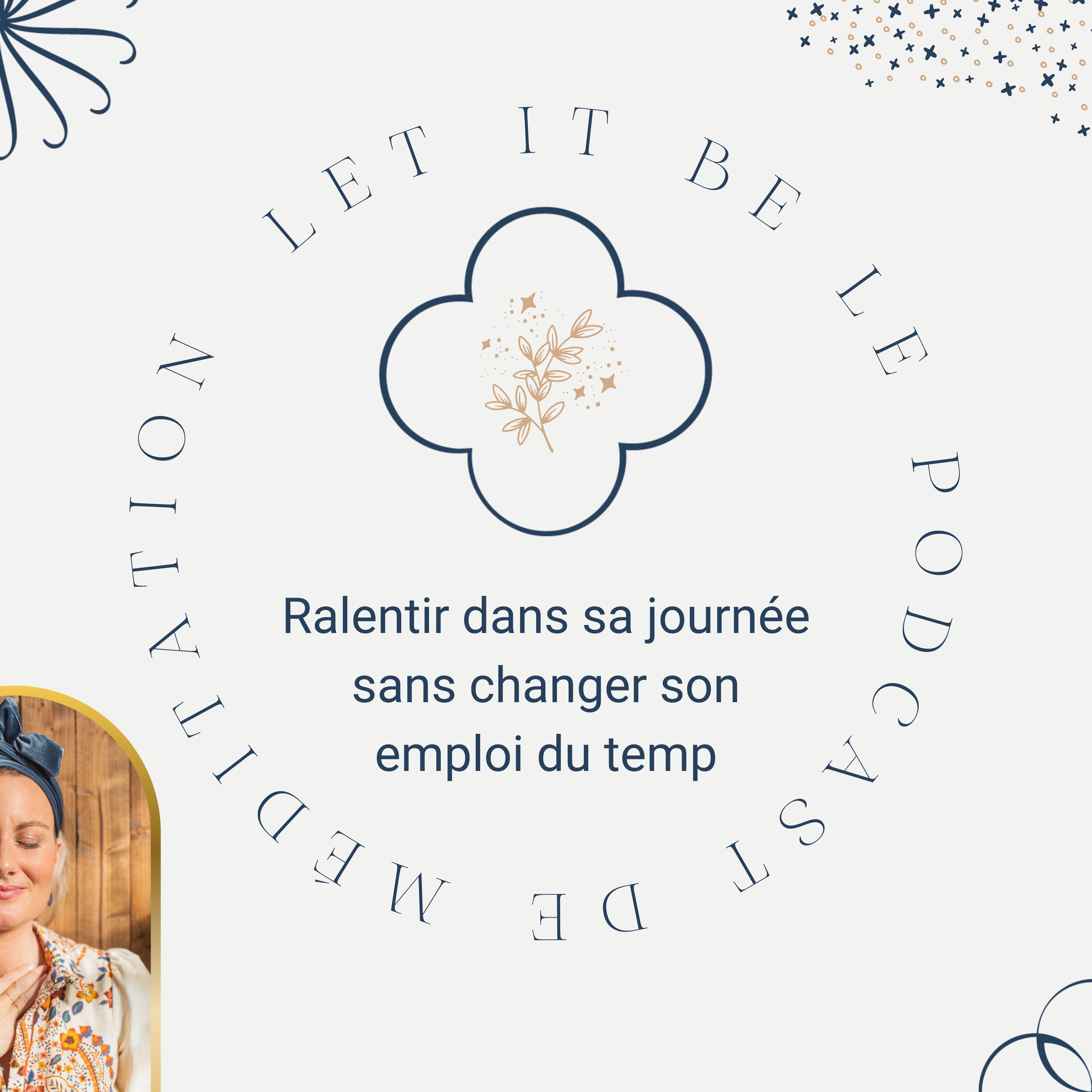 Ralentir Dans Sa Journée Sans Changer Son Emploi Du Temps episode artwork