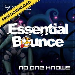 Essential Bounce - No One Knows (FREE DOWNLOAD)