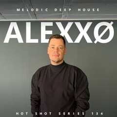 [HOT SHOT SERIES 134] - Podcast by ALEXXØ [M.D.H.]