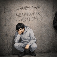 Heartbreak anthem